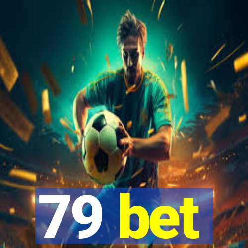 79 bet